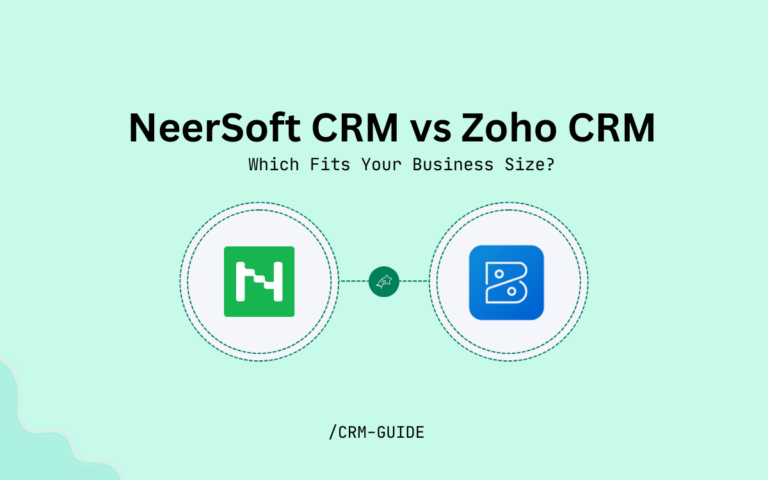 NeerSoft CRM vs Zoho CRM: Which Fits Your Business Size? 5 CRM NeerSoft CRM vs Zoho CRM