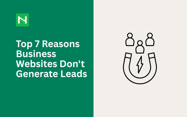 Top 7 Reasons Business Websites Don't Generate Leads